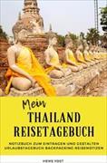 Mein Thailand Reisetagebuch Notizbuch zum Eintragen und Gestalten Urlaubstagebuch Backpacking Reisenotizen