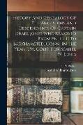 History And Genealogy Of The Ancestors And Descendants Of Captain Israel Jones Who Removed From Enfield To Barkhamsted, Conn., In The Year 1759. Comp