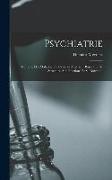 Psychiatrie: Clinique Des Maladies Du Cerveau Antérieur Basée Sur Sa Structure, Ses Fonctions Et Sa Nutrition