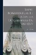 Saint Bonaventure Et Les Luttes Doctrinales De 1267-1277