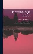 Picturesque India: A Handbook For European Travellers