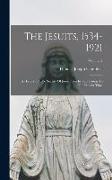 The Jesuits, 1534-1921: A History Of The Society Of Jesus From Its Foundation To The Present Time, Volume 2
