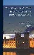 The History Of The Second Queen's Royal Regiment: Now The Queen's (royal West Surrey) Regiment, Volume 6