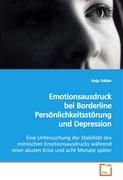 Emotionsausdruck bei BorderlinePersönlichkeitsstörung und Depression