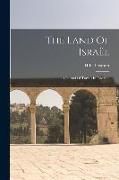 The Land Of Israël: A Journal Of Travels In Palestine