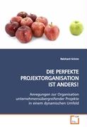 DIE PERFEKTE PROJEKTORGANISATION IST ANDERS!