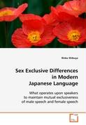 Sex Exclusive Differences in Modern Japanese Language