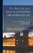 The Reliquary And Illustrated Archaeologist,: A Quarterly Journal And Review Devoted To The Study Of Early Pagan And Christian Antiquities Of Great Br
