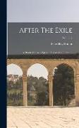 After The Exile: A Hundred Years Of Jewish History And Literature, Volume 2