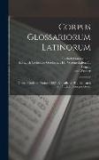 Corpus Glossariorum Latinorum: Glossae Codicum Vaticani 3321, Sangallensis 912, Leidensis 67F / Edidit Georgius Goetz