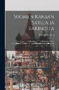 Suomen Kansan Satuja Ja Tarinoita: (des Finnischen Volkes Sagen Und Märchen.) (v. Eero Salmelainen.) (auch M. D. Titel: Suomalaisen Kirjallisuuden Seu