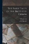 The Fairy Tales of the Brothers Grimm