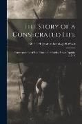 The Story of a Consecrated Life, Commemorative of Rev. Charles S. Schaeffer, Brevet-captain, U. S. V