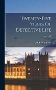 Twenty-five Years Of Detective Life, Volume 1
