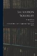 Salvation Soldiery: A Series Of Addresses On The Requirements Of Jesus Christ's Service