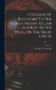 A Voyage Of Discovery To The North Pacific Ocean And Round The World In The Years 1790-95, Volume 3