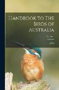 Handbook to The Birds of Australia, Volume 1