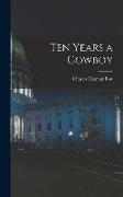 Ten Years a Cowboy