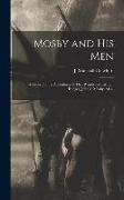 Mosby and his Men: A Record of the Adventures of That Renowned Partisan Ranger, John S. Mosby