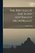 The Reptiles of the Indo-Australian Archipelago