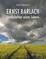 Ernst Barlach  Landschaften seines Lebens