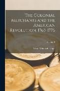 The Colonial Merchants and the American Revolution, 1763-1776, Volume 78