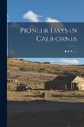 Pioneer Days in California