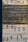 Allan's Illustrated Edition of Tyneside Songs and Readings: With Lives, Portraits, and Autographs of the Writers, and Notes On the Songs