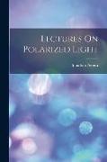 Lectures On Polarized Light