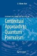 Contextual Approach to Quantum Formalism