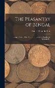 The Peasantry of Bengal: Being a View of Their Condition Under the Hindu, the Mahomedan