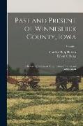 Past and Present of Winneshiek County, Iowa, a Record of Settlement, Organization, Progress and Achievement, Volume 1