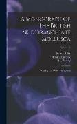 A Monograph Of The British Nudibranchiate Mollusca: With Figures Of All The Species, Volume 2