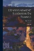 L'enseignement Supérieur En France: 1789-1889