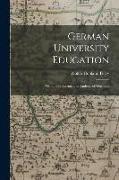 German University Education, or, The Professors and Students of Germany