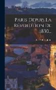 Paris Depuis La Révolution De 1830