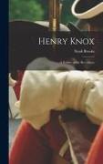 Henry Knox: A Soldier of the Revolution