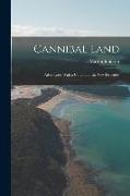 Cannibal Land: Adventures With a Camera in the New Hebrides