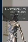 English Reprints Jhon Milton Areopagitica