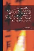 Élémens De La Grammaire Japonaise [Abridged from Arte Da Lingoa De Iapam] Tr. Et Collationnés Par C. Landresse. [With]