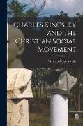 Charles Kingsley and the Christian Social Movement