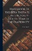 Handbook of the Beta Theta pi in the Forty-eighth Year of the Fraternity