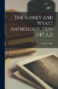 The Surrey and Wyatt Anthology, 1509-1547 A.D