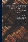 Burge's Commentaries On Colonial and Foreign Laws Generally: And in Their Conflict With Each Other and With the Law of England, Volume 1