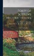 Forty of Boston's Historic Houses: A Brief Illustrated Description