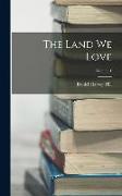 The Land We Love, Volume 1