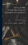 Appletons' Cyclopaedia of Applied Mechanics: A Dictionary of Mechanical Engineering and the Mechanical Arts, Volume 1