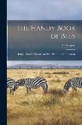 The Handy Book of Bees, Being a Practical Treatise on Their Profitable Management