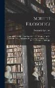 Scritti Filosofici: Raccolti E Pubblicati Con Note E Con Un Discorso Sulla Vita E Sulle Opere Dell'Autore, Da Giovanni Gentile E Preceduti