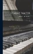 Stabat Mater: A Symphonic Cantata For Soli, Chorus And Orchestra: Op. 96